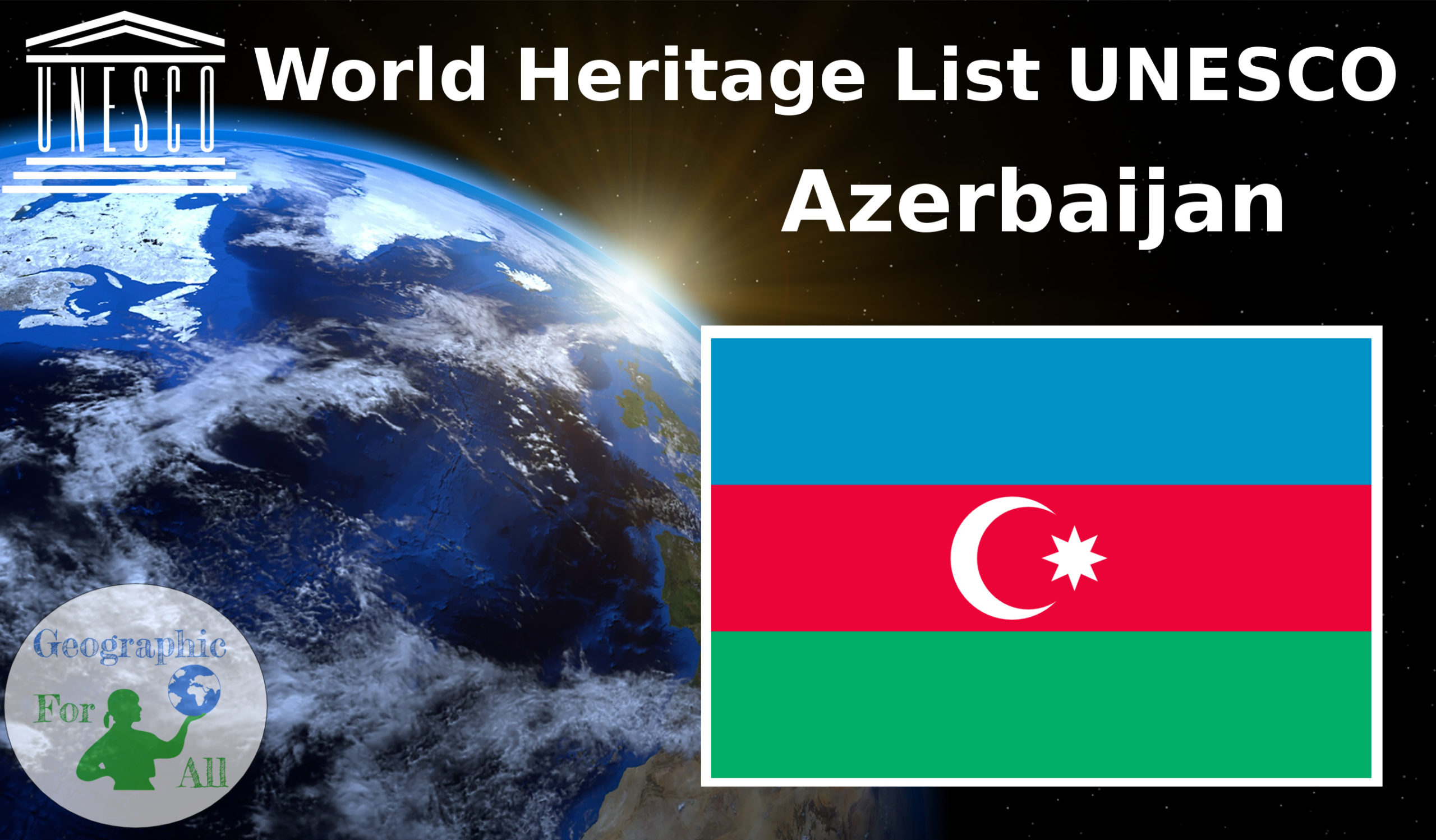 World Heritage List UNESCO Azerbaijan