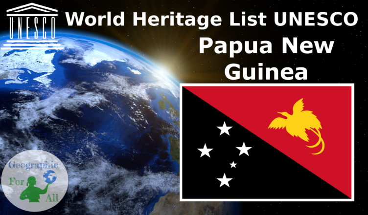 World Heritage List UNESCO - Papua New Guinea